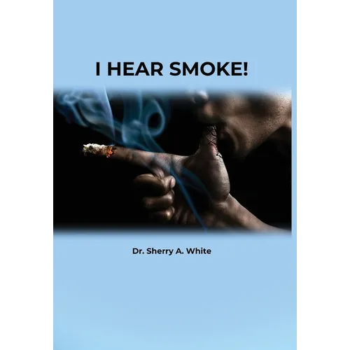 I Hear Smoke! - Hardcover