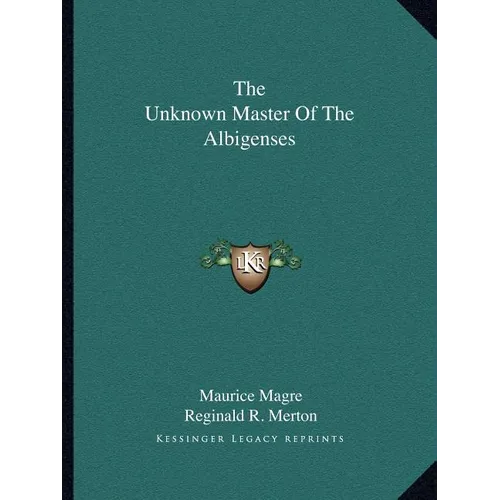 The Unknown Master Of The Albigenses - Paperback