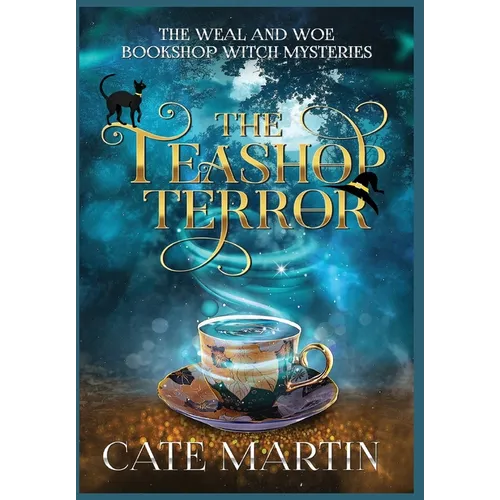 The Teashop Terror: A Weal & Woe Bookshop Witch Mystery - Hardcover