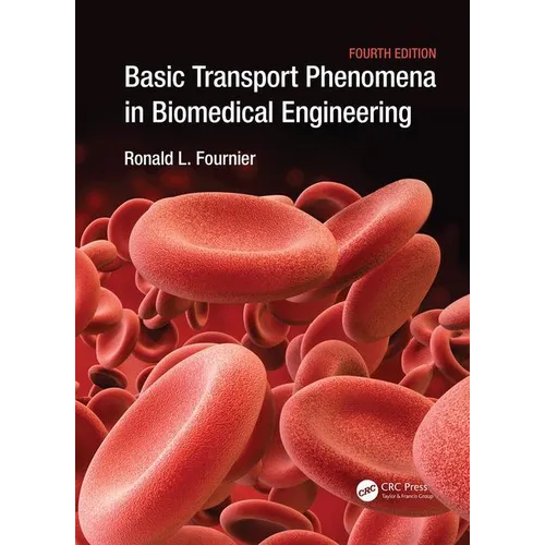 Basic Transport Phenomena in Biomedical Engineering - Paperback