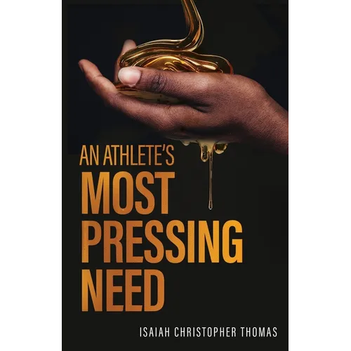 An Athlete's Most Pressing Need - Paperback