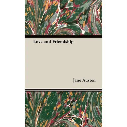 Love and Friendship - Hardcover