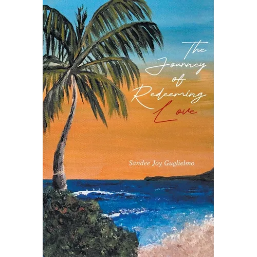 The Journey of Redeeming Love - Paperback