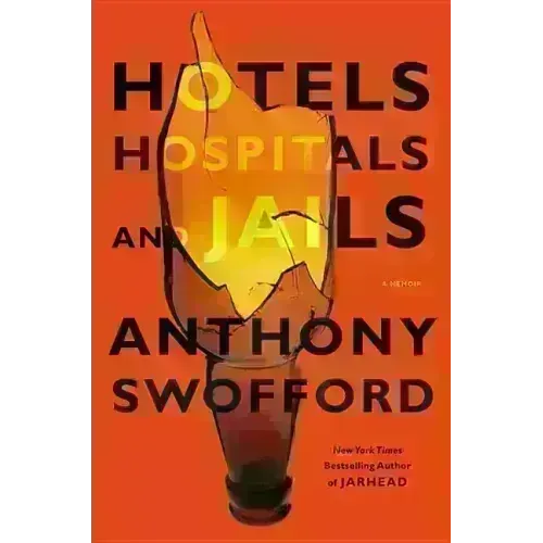 Hotels, Hospitals, and Jails: A Memoir - Hardcover