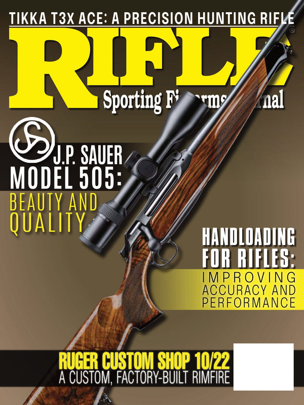 Rifle - November 2025: Handloading For Rifles, Improving Accuracy & Performance, Tikka T3x Ace Game In 6.5 Creedmoor, J.P Sauer Model 505, 7mm Remington Magnum, Ruger Custom Shop & More!