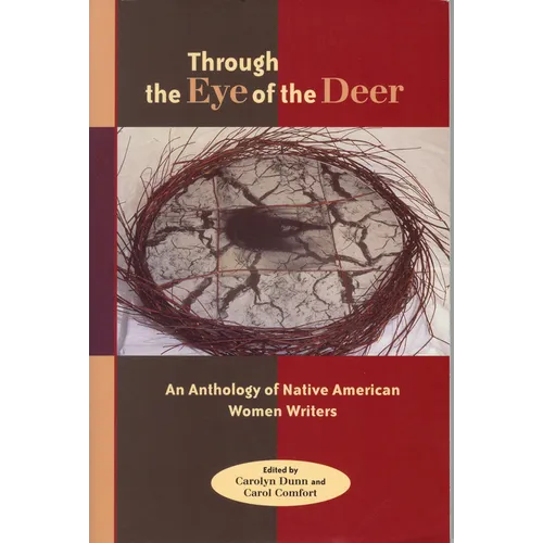 Through the Eye of the Deer: An Anthology of Native American Women Writers - Paperback