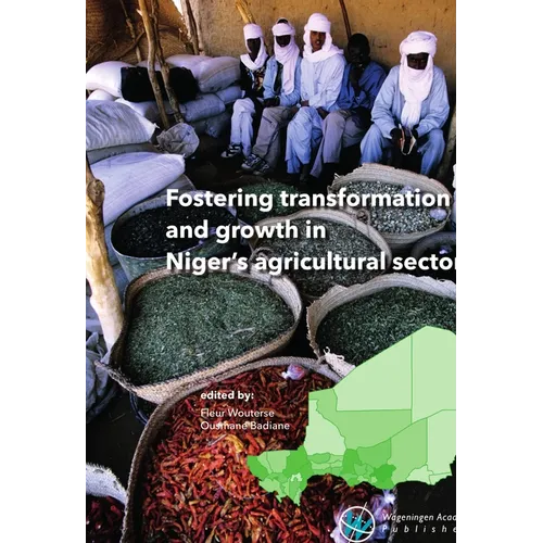 Fostering Transformation and Growth in Niger's Agricultural Sector - Paperback