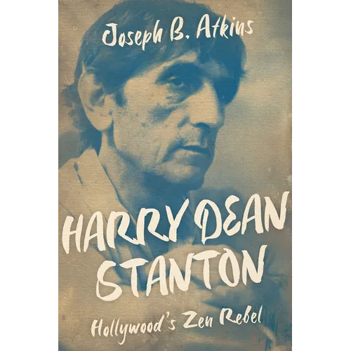 Harry Dean Stanton: Hollywood's Zen Rebel - Paperback