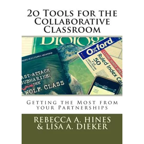 20 Tools for the Collaborative Classroom: Getting the Most from your Partnerships - Paperback