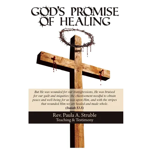God's Promise of Healing, Teaching & Testimony - Paperback