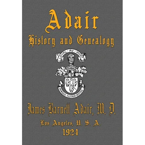 Adair History and Genealogy - Hardcover
