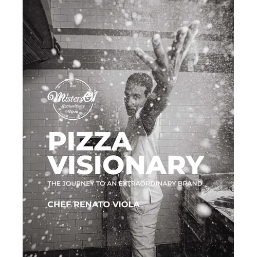 Pizza Visionary: The Journey to an Extraordinary Brand - Hardcover