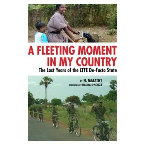 A Fleeting Moment in My Country: The Last Years of the LTTE De-Facto State - Paperback