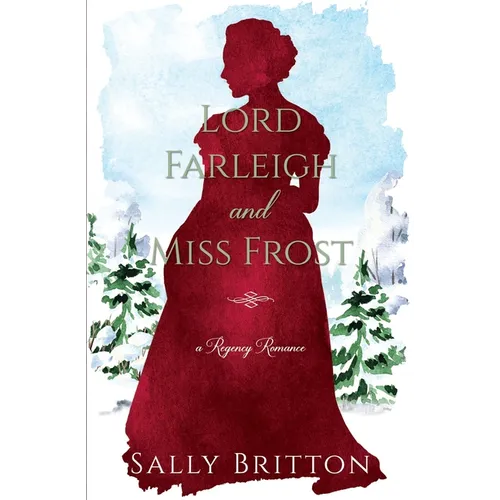 Lord Farleigh and Miss Frost: A Regency Romance - Paperback