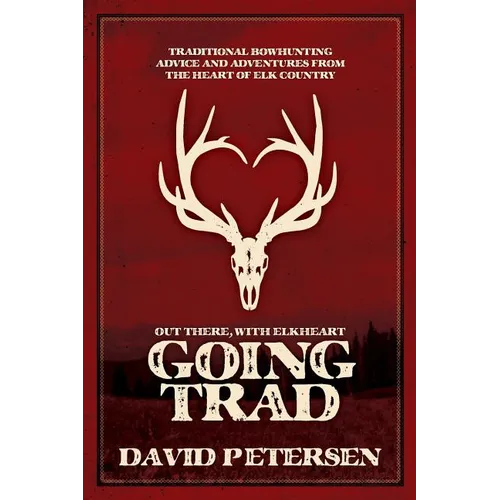 Going Trad: Out There, with Elkheart - Paperback