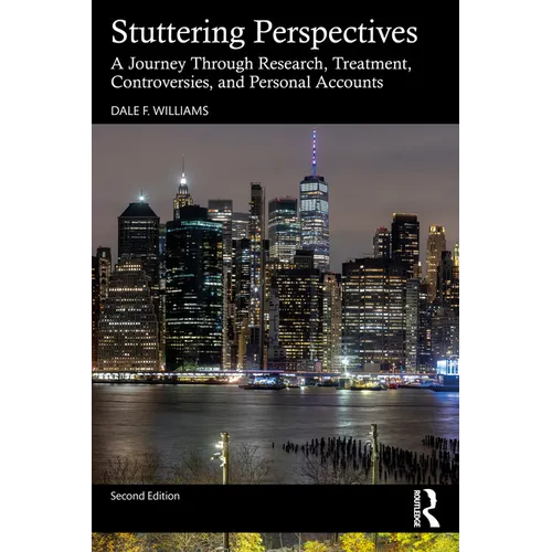 Stuttering Perspectives: A Journey Through Research, Treatment, Controversies, and Personal Accounts - Paperback