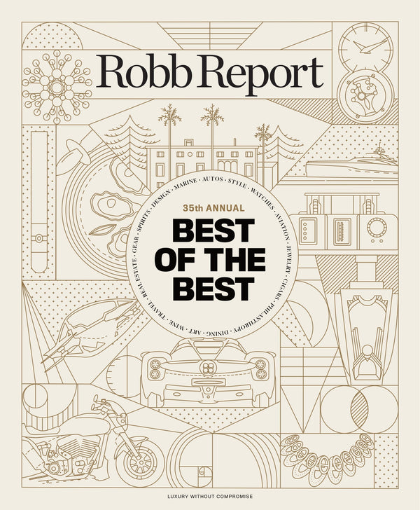 Robb Report - Best Of The Best Issue June & July 2023: Auto Alternative Propulsion, Style Quiet Luxury, Watches Certified Pre-Owned Market, Water Best Vessels On The Ocean, Travel Small To Big & More!