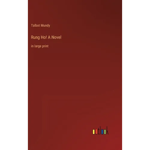 Rung Ho! A Novel: in large print - Hardcover