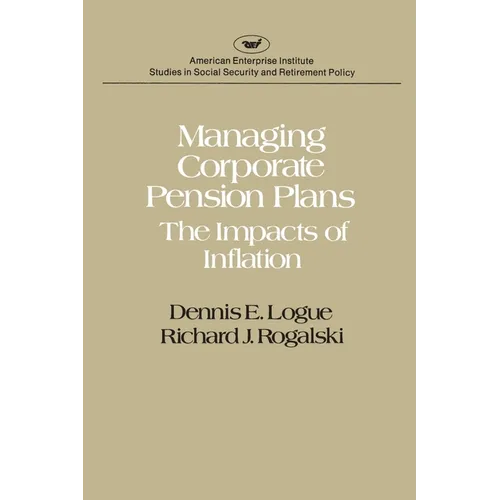 Managing Corporate Pension Plans: The Impacts of Inflation - Paperback