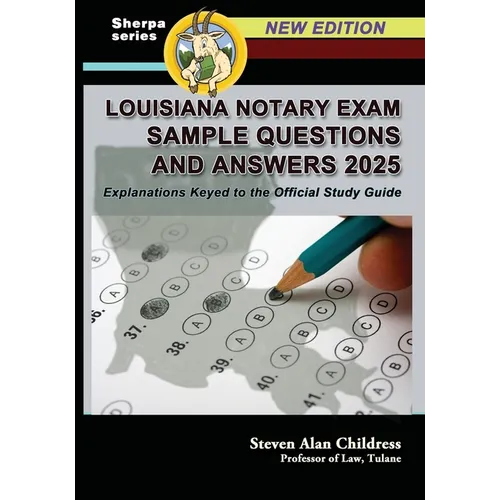Louisiana Notary Exam Sample Questions and Answers 2025: Explanations Keyed to the Official Study Guide - Paperback