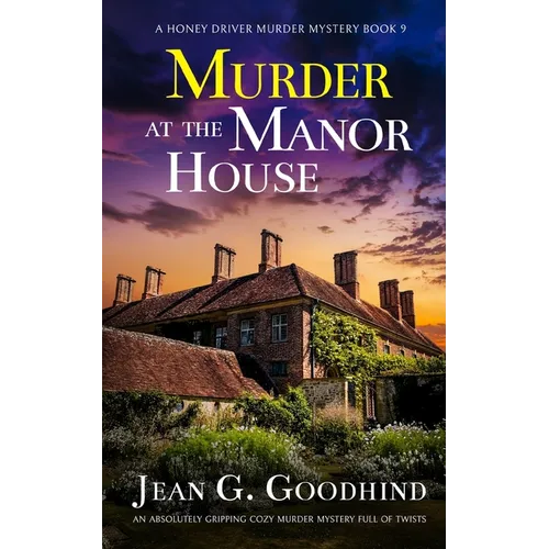 MURDER AT THE MANOR HOUSE an absolutely gripping cozy murder mystery full of twists - Paperback