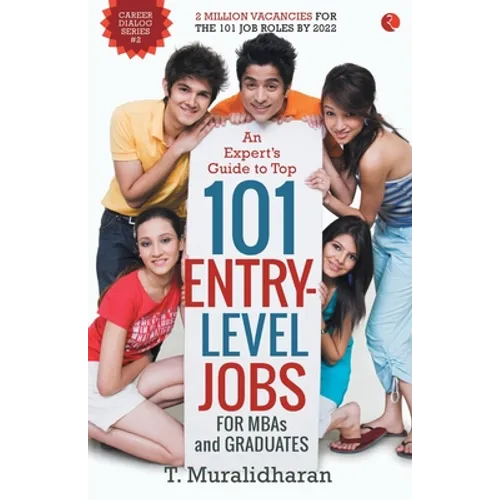 An Expert's Guide to Top 101 Entry-Level Jobs for MBAs and Graduates - Paperback
