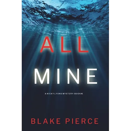 All Mine (A Nicky Lyons FBI Suspense Thriller-Book 1) - Paperback