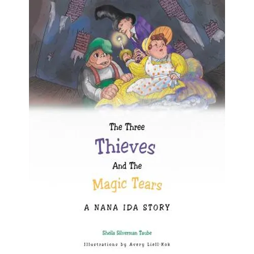 The Three Thieves and the Magic Tears: A Nana Ida Story - Paperback