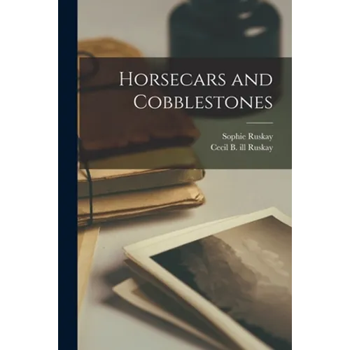 Horsecars and Cobblestones - Paperback