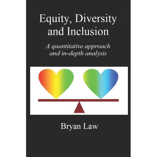 Equity, Diversity & Inclusion: A quantitative approach and in-depth analysis - Paperback