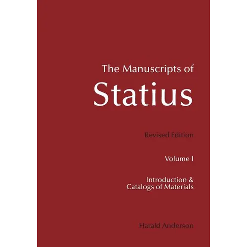 The Manuscripts of Statius: Introduction and Catalogs of Materials - Paperback