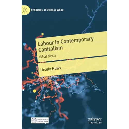 Labour in Contemporary Capitalism: What Next? - Hardcover