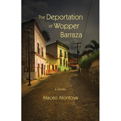 The Deportation of Wopper Barraza - Paperback