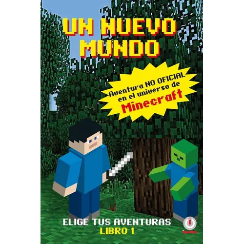 Un Mundo Nuevo: Aventuras en el universo de Minecraft - Paperback