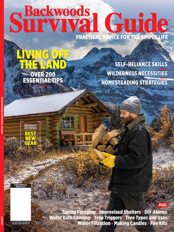 Backwoods Survival Guide - Living Off The Land No. 26: 200+ Tips, Spring Foraging, Improvised Shelters, DIY Alarms & Candles, Water Bath Canning, Trap Triggers, Water Filtration, Fire Kit & Gear Guide