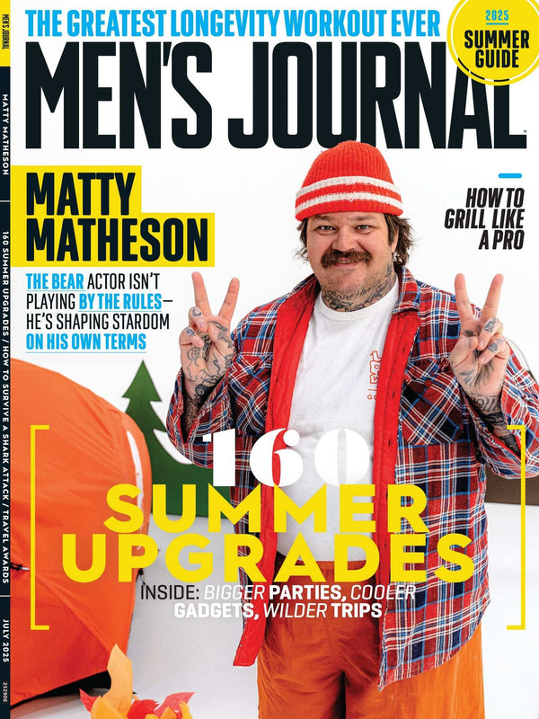 Men's Journal -  2025 Summer Guide: The Greatest Longevity Workout Ever, 160 Summer Upgrades, The Bear Actor, Matty Matheson Is Shaping Stardom On His Own Terms, Grill Like A Pro & More!