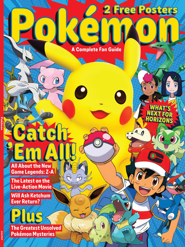 Pokémon - A Complete Fan Guide: The New Game Legends: Z-A, The Latest On The Live Action Movie, Pokémon Horizons, Greatest Unsolved Pokémon Mysteries, Will Ash Ketchum Return?, 2 Free Posters & More!