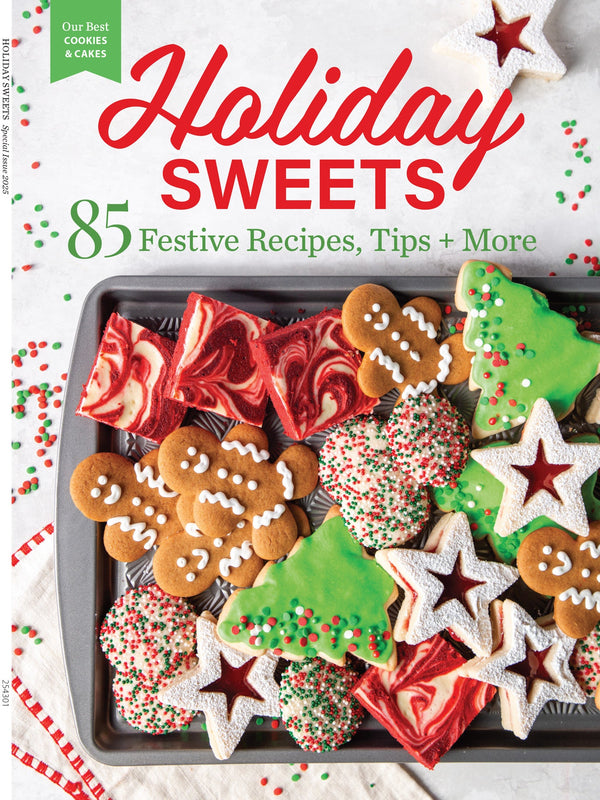 Holiday Sweets - 85 Festive Recipes & Tips: Our Best Holiday Cakes & Cookies, Christmas Cookies, Holiday Baking Perfect For All Ages & More!