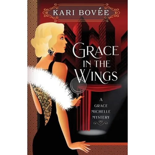 Grace in the Wings: A Grace Michelle Mystery - Paperback