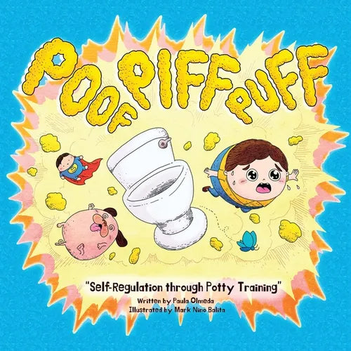 Poof Piff Puff: Self-Regulation through Potty Training; A funny emotional regulation children's book that introduces self-regulation skills to toddler - Paperback