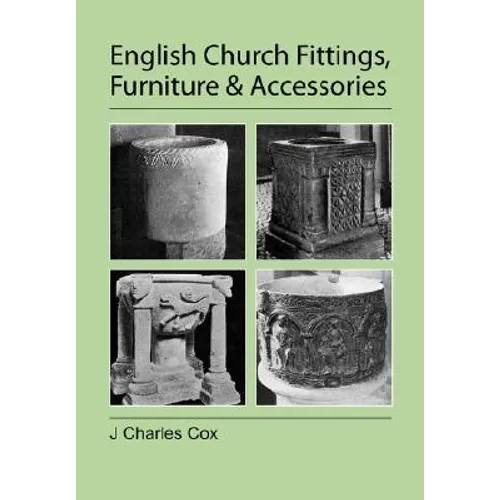 English Church Fittings, Furniture and Accessories - Paperback
