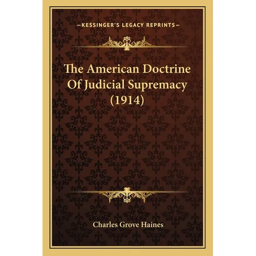The American Doctrine Of Judicial Supremacy (1914) - Paperback