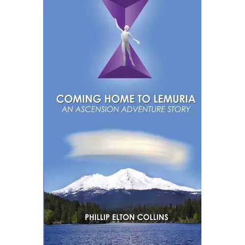 Coming Home to Lemuria: An Ascension Adventure Story - Paperback