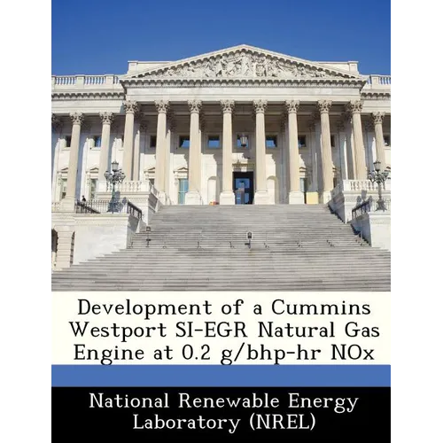 Development of a Cummins Westport Si-Egr Natural Gas Engine at 0.2 G/Bhp-HR Nox - Paperback