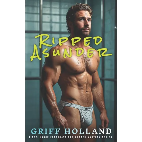 Ripped Asunder: Det. Lance Fortunato Gay Murder Mystery - Paperback