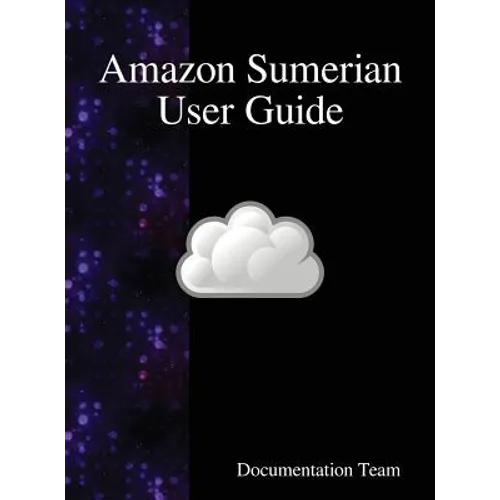 Amazon Sumerian User Guide - Hardcover