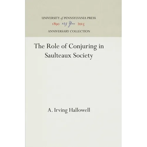 The Role of Conjuring in Saulteaux Society - Hardcover