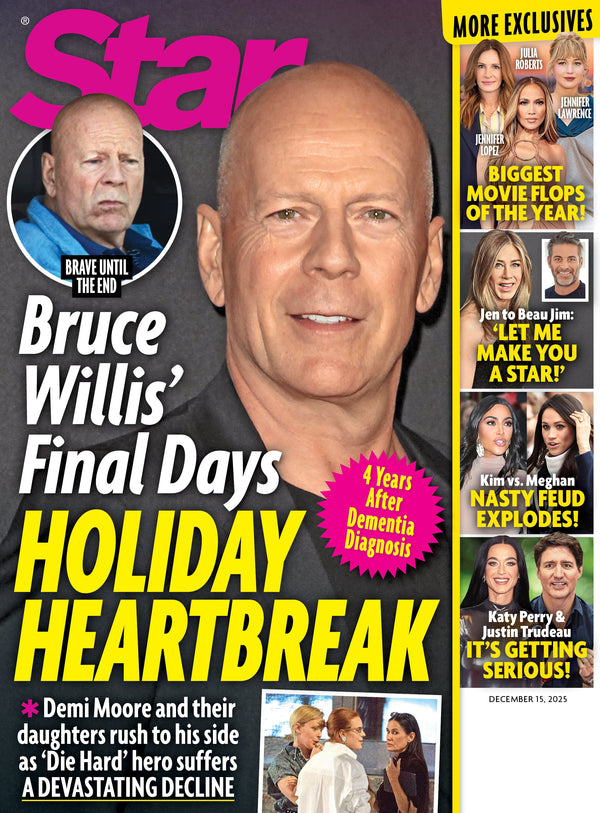 Star - 12.15.25: Bruce Willis' Final Days, Celebrity Holiday Heartbreaks, Jennifer Aniston’s New Beau, Feud Between Kim Kardashian & Meghan Markle, Katy Perry & Justin Trudeau's Relationship & More!