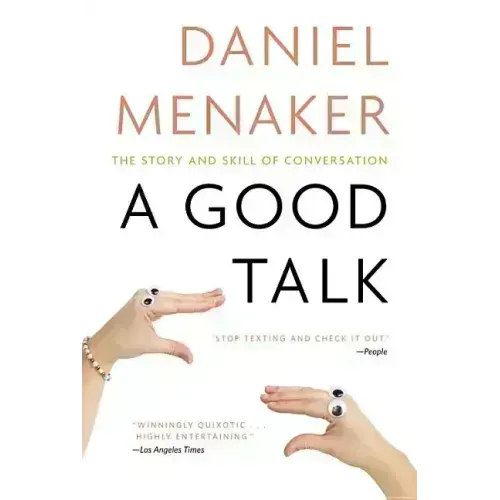 A Good Talk: The Story and Skill of Conversation - Paperback