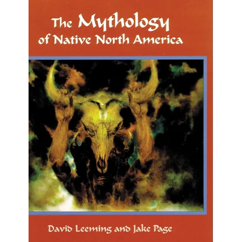 The Mythology of Native North America - Paperback